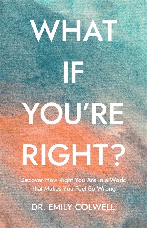 What If Youre Right? (Paperback)