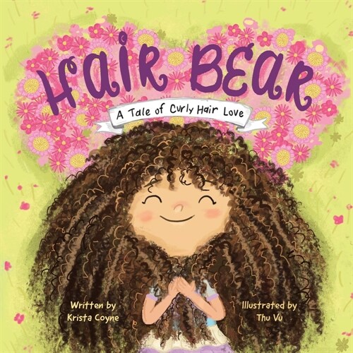 Hair Bear: A Tale of Curly Hair Love (Paperback)