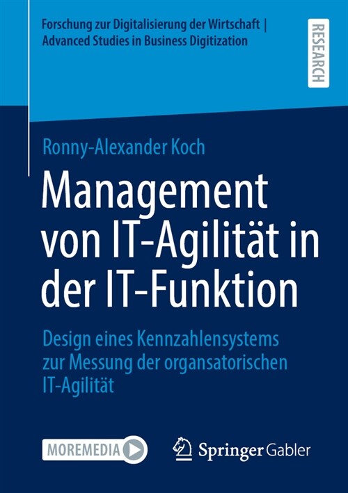 Management Von It-Agilit? in Der It-Funktion: Design Eines Kennzahlensystems Zur Messung Der Organsatorischen It-Agilit? (Paperback, 2024)