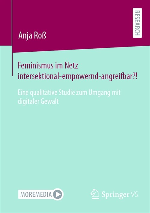 Feminismus Im Netz Intersektional-Empowernd-Angreifbar?!: Eine Qualitative Studie Zum Umgang Mit Digitaler Gewalt (Paperback, 2024)