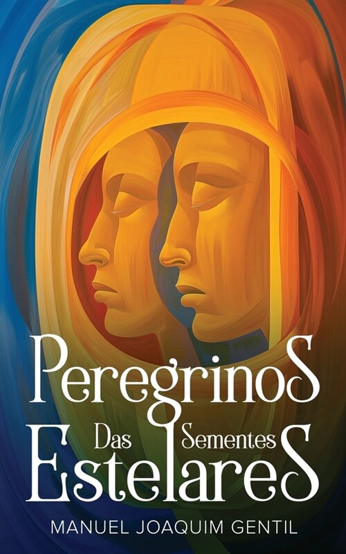 Peregrinos das Sementes Estelares (Paperback)