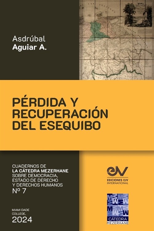 P?DIDA Y RECUPERACI? DEL ESEQUIBO Del Laudo de Par? al Acuerdo de Ginebra (Paperback)