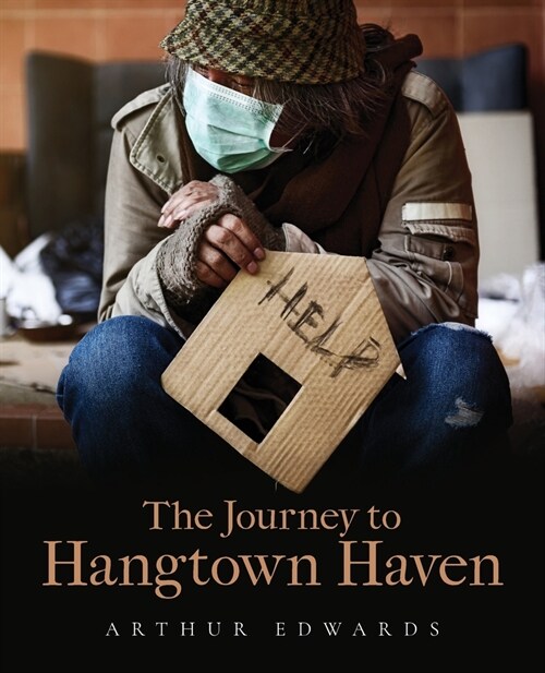 The Journey to Hangtown Haven (Paperback)