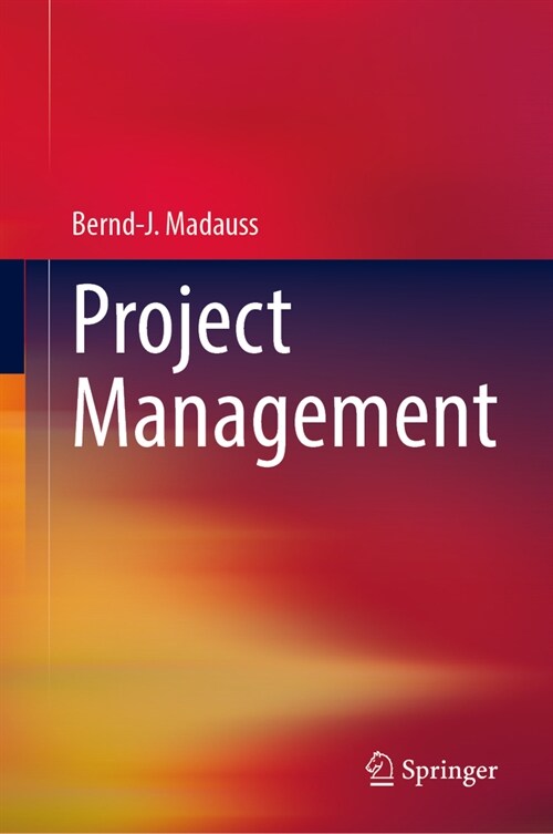 Project Management: A Comprehensive Description of Theory and Practice (Hardcover, 2024)