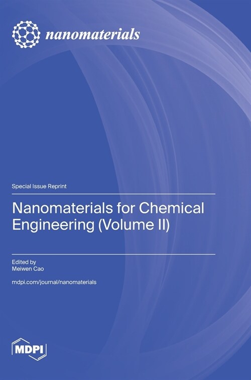 Nanomaterials for Chemical Engineering (Volume II) (Hardcover)