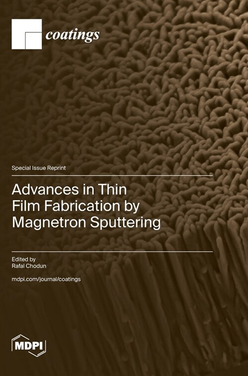 Advances in Thin Film Fabrication by Magnetron Sputtering (Hardcover)