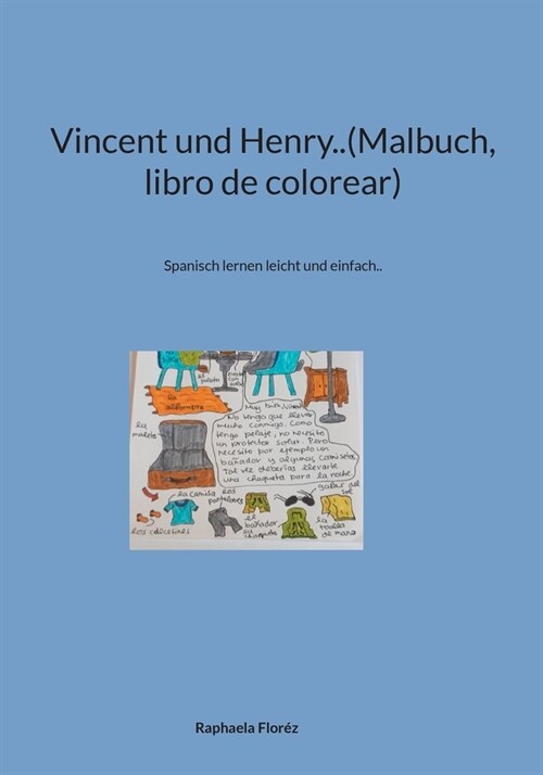 Vincent und Henry..(Malbuch, libro de colorear): Spanisch lernen leicht und einfach.. (Paperback)
