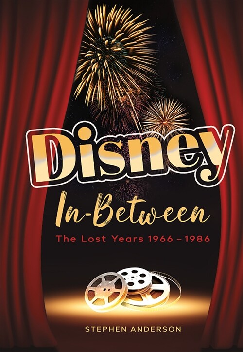 Disney In-Between: The Lost Years 1966-1986 (Hardcover)