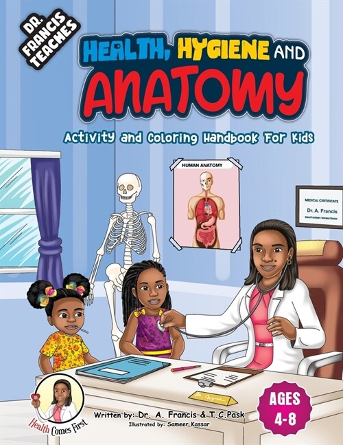 DR Francis Teaches Health, Hygiene and Anatomy: Activity and Coloring Handbook for Kids (Paperback)