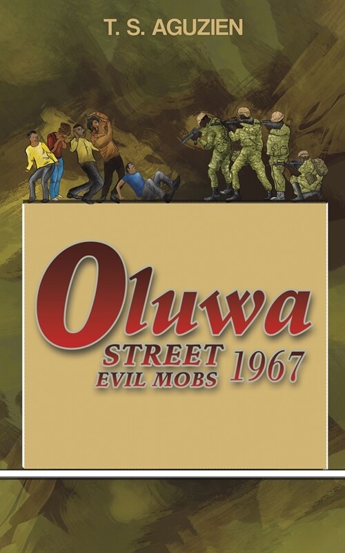Oluwa Street Evil Mobs 1967 (Paperback)
