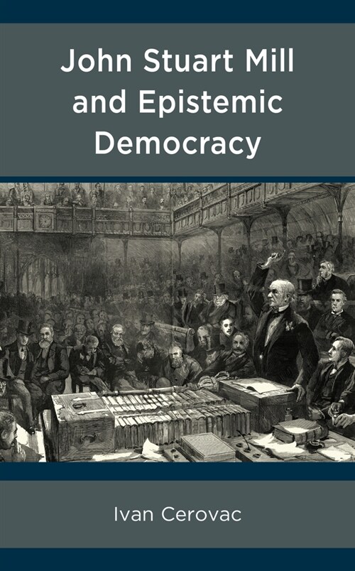 John Stuart Mill and Epistemic Democracy (Paperback)