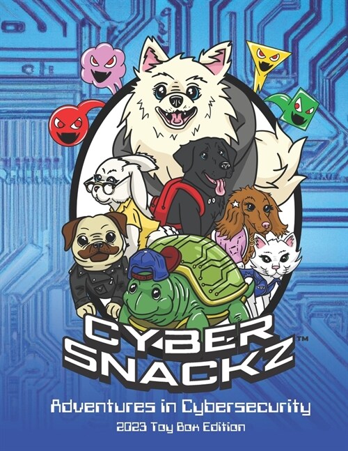 Cyber Snackz Adventures in Cybersecurity (Paperback)