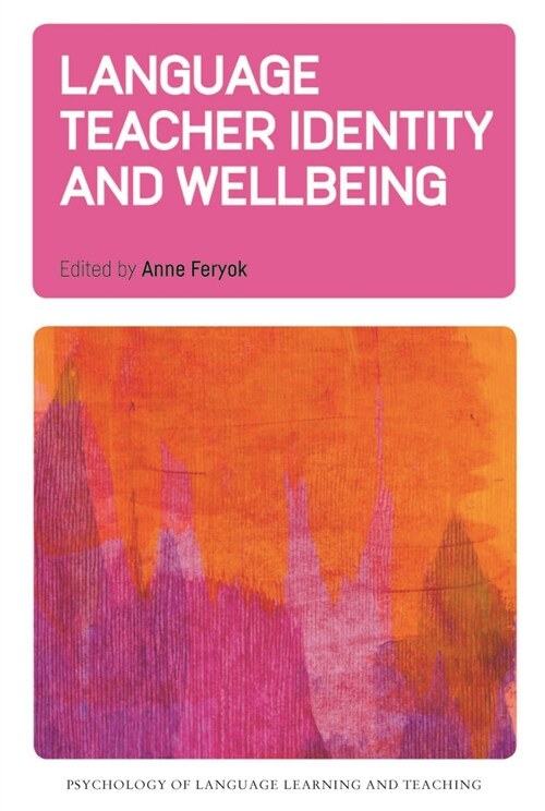 Language Teacher Identity and Wellbeing (Hardcover)