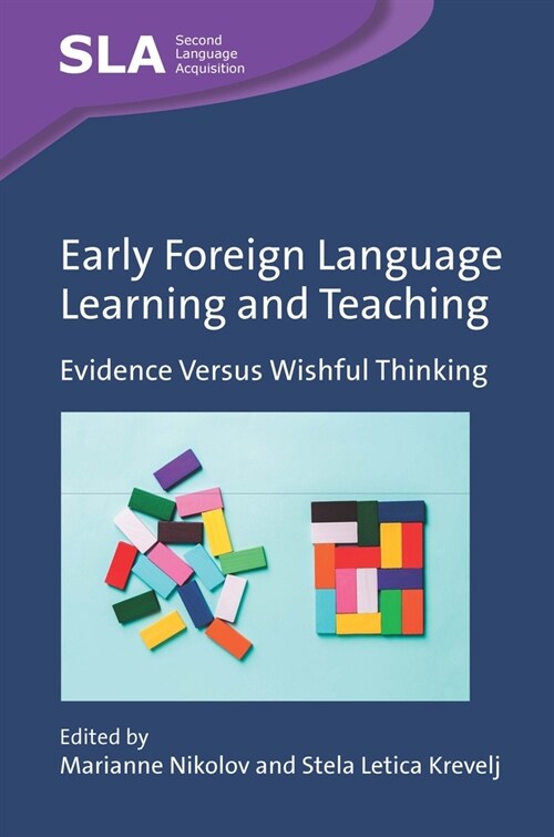 Early Foreign Language Learning and Teaching : Evidence Versus Wishful Thinking (Hardcover)