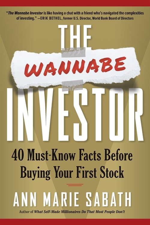 The Wannabe Investor: 40 Must-Know Facts Before Buying Your First Stock (Paperback)