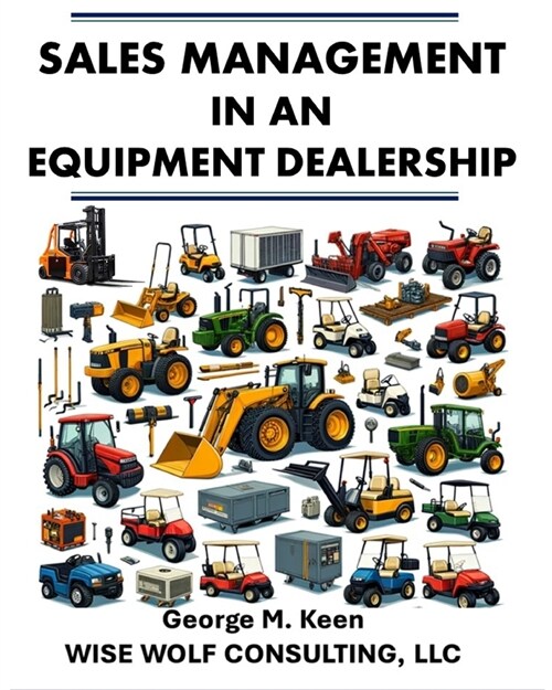 Sales Management in an Equipment Dealership (Paperback)