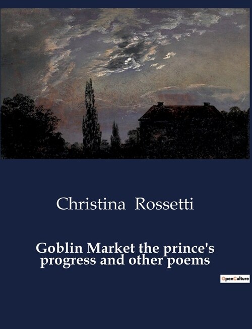 Goblin Market the princes progress and other poems (Paperback)