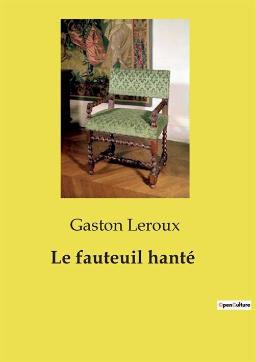 Le fauteuil hant? (Paperback)