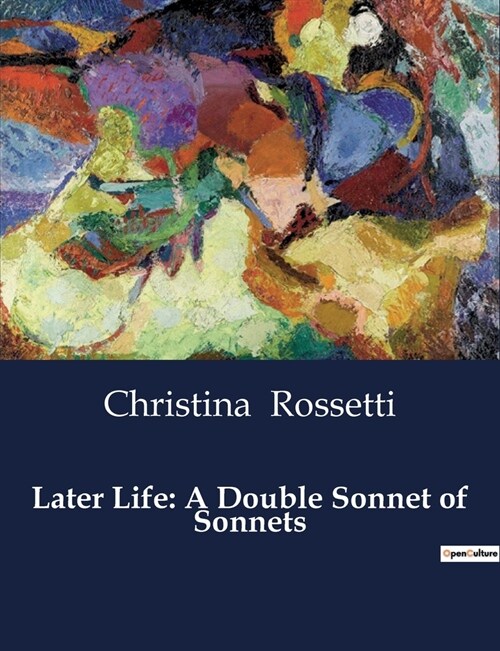 Later Life: A Double Sonnet of Sonnets (Paperback)