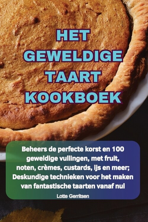 Het Geweldige Taart Kookboek (Paperback)