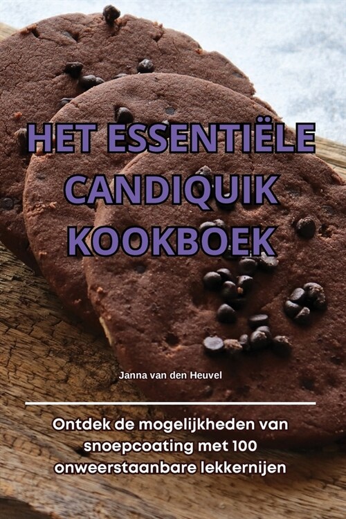 Het Essenti?e Candiquik Kookboek (Paperback)
