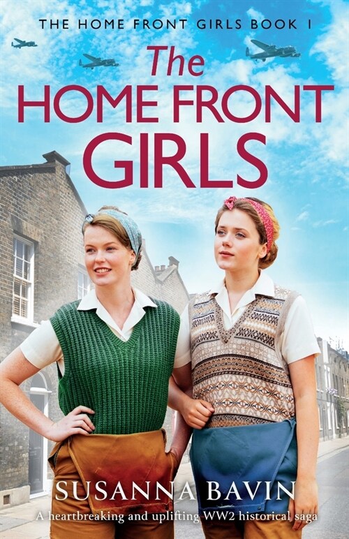 The Home Front Girls: A heartbreaking and uplifting WW2 historical saga (Paperback)