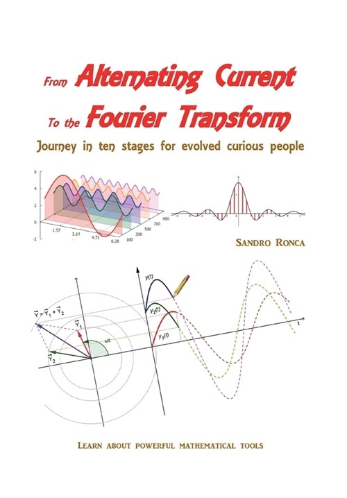 From Alternating Current to the Fourier Transform (Paperback)