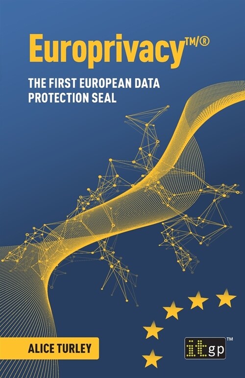 Europrivacy(TM)/(R): The first European Data Protection Seal (Paperback)