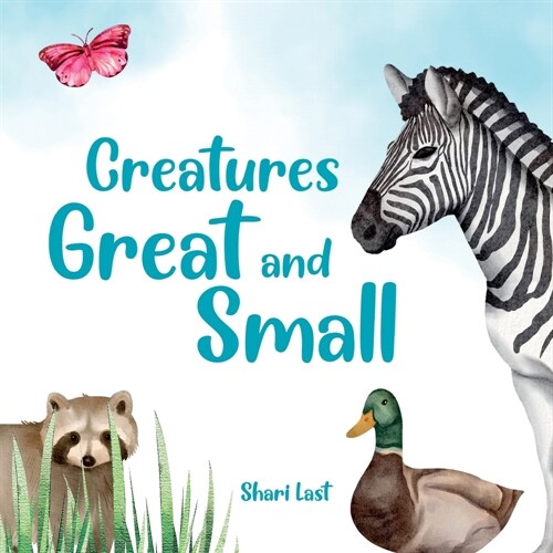 Creatures Great and Small: A delightful rhyming introduction to some of our planets most fascinating creatures (Paperback)