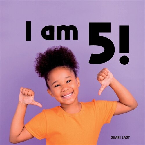 I Am 5!: Meet many different 5-year-old children (Paperback)