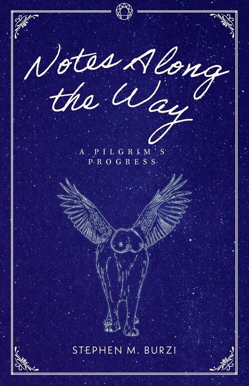 Notes Along the Way: A Pilgrims Progress (Paperback)