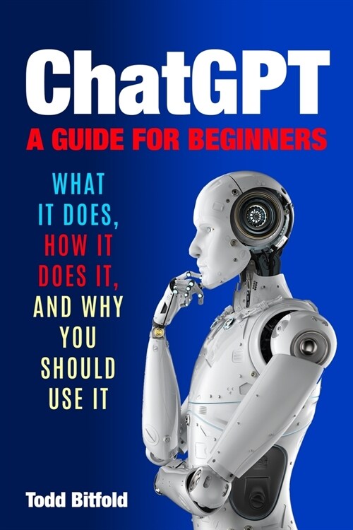 ChatGPT, A Guide for Beginners (Paperback)