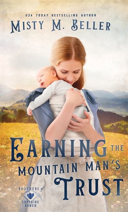 Earning the Mountain Mans Trust (Hardcover, Hardback)