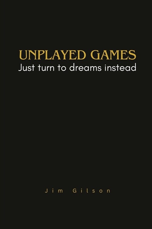 Unplayed Games (Paperback)