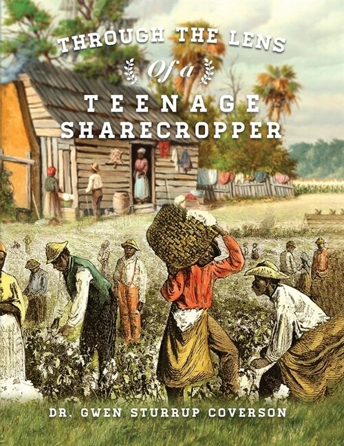 Through the Lens of a Teenage Sharecropper (Paperback)