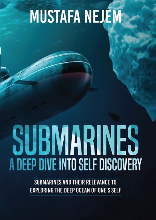 Submarines a Deep Dive into Self Discovery (Paperback)