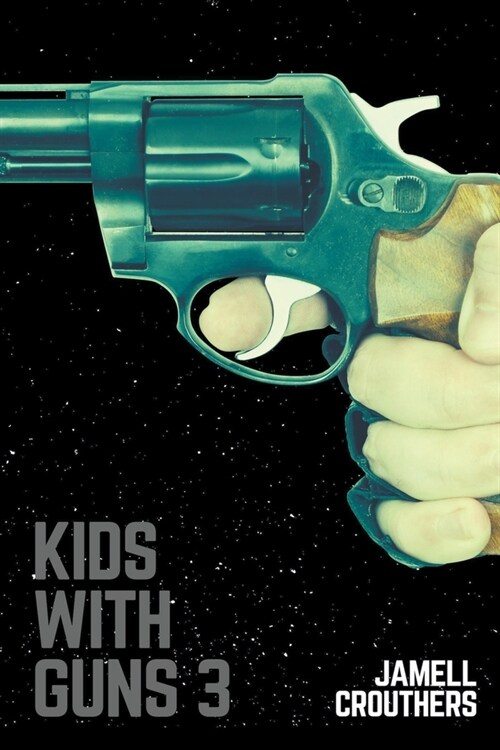 Kids With Guns 3 (Paperback)