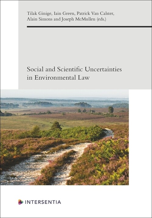 Social and Scientific Uncertainties in Environmental Law (Paperback)