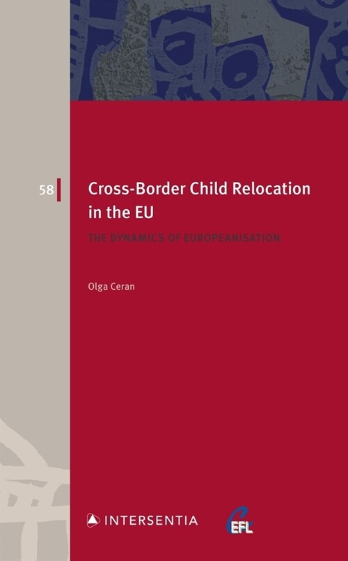 Cross-Border Child Relocation in the EU: What Place for Free Movement in National Family Law? (Paperback)