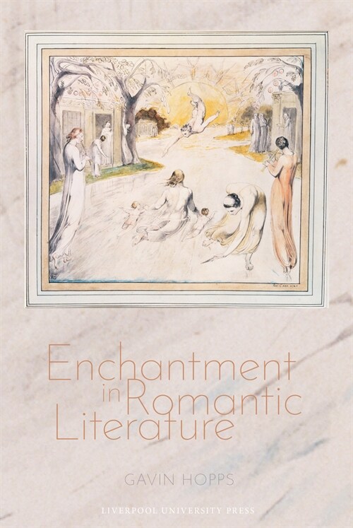 Enchantment in Romantic Literature (Hardcover)