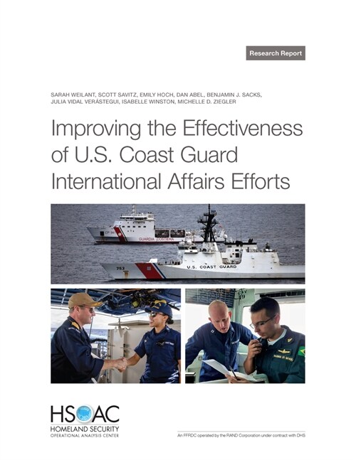 Improving the Effectiveness of U.S. Coast Guard International-Affairs Efforts (Paperback)