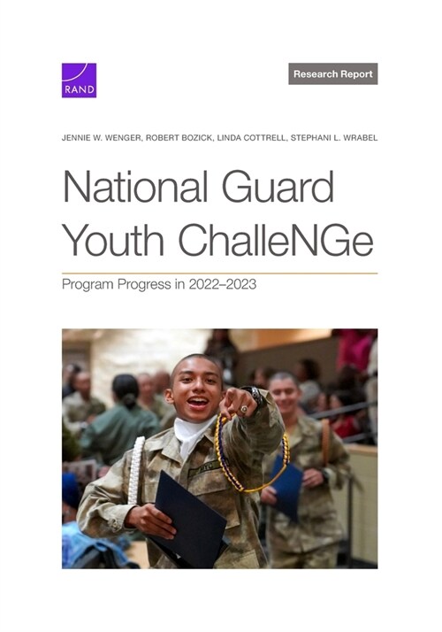 National Guard Youth ChalleNGe: Program Progress in 2022-2023 (Paperback)