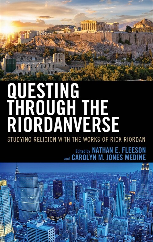 Questing Through the Riordanverse: Studying Religion with the Works of Rick Riordan (Hardcover)