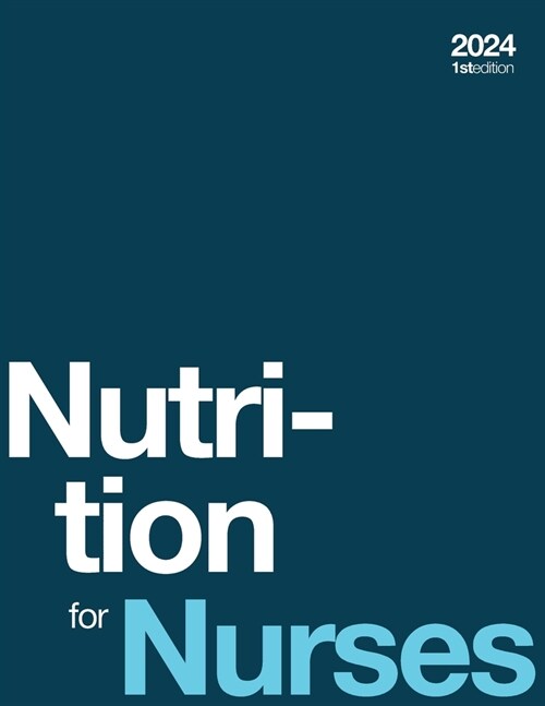 Nutrition for Nurses 2024 (paperback, b&w) (Paperback)