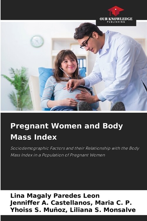 Pregnant Women and Body Mass Index (Paperback)