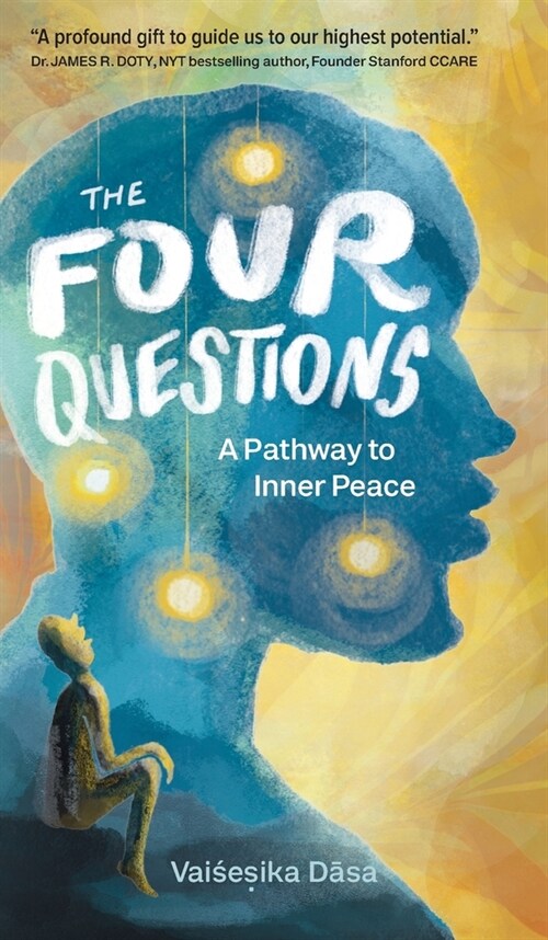 The Four Questions: A Pathway to Inner Peace (Hardcover)