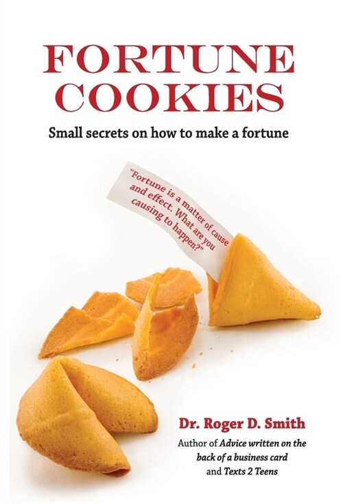 Fortune Cookies: Small Secrets on How to Make a Fortune (Hardcover)