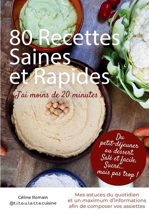 80 Recettes Saines et Rapides: Jai moins de 20 minutes (Paperback)