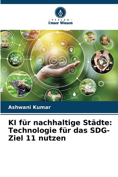 KI f? nachhaltige St?te: Technologie f? das SDG-Ziel 11 nutzen (Paperback)