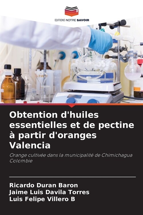 Obtention dhuiles essentielles et de pectine ?partir doranges Valencia (Paperback)